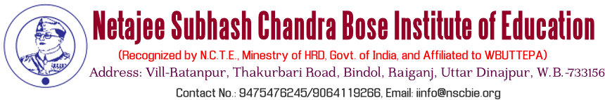 Netajee Subhash Chandra Bose Institute of Education-Recognized by NCTE, Minestry of HRD, Govt. of India, and Affiliated to WBUTTEPA & WBBPE